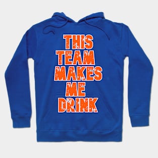 This Team Makes Me Drink Hoodie